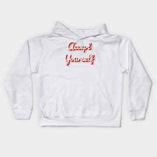 Accept Yourself Kids Hoodie